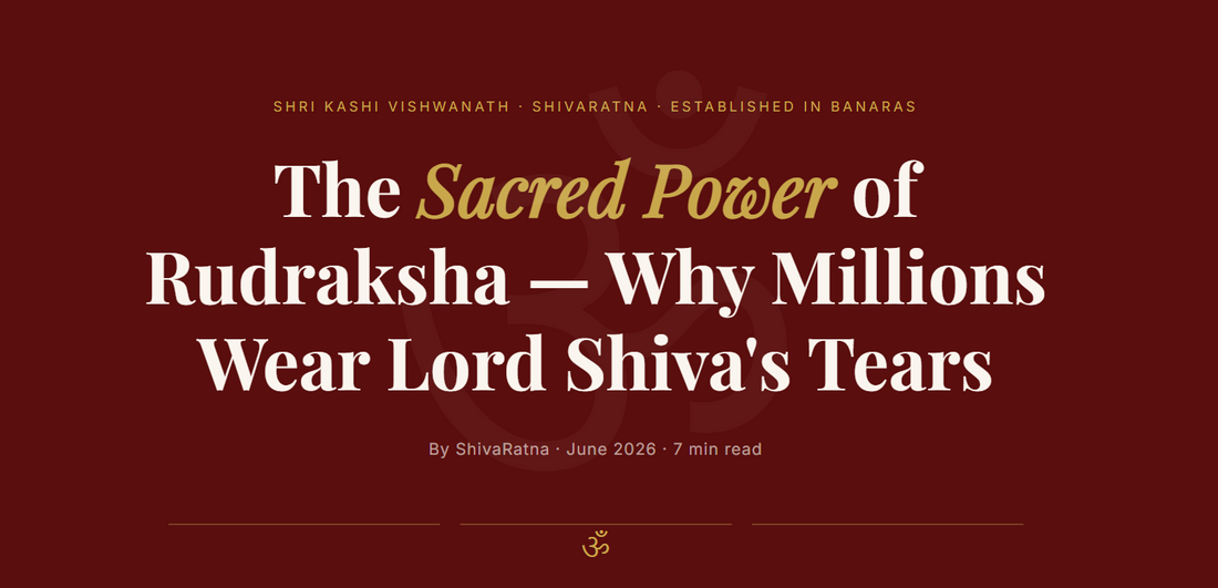 From the banks of the Ganga in Kashi, where the divine and the earthly meet, comes a bead that has protected seekers for over 5,000 years — the Rudraksha.